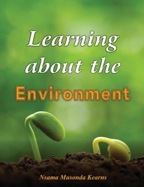 Cover for Nsama Musonda Kearns · Learning about the Environment (Paperback Book) (2021)