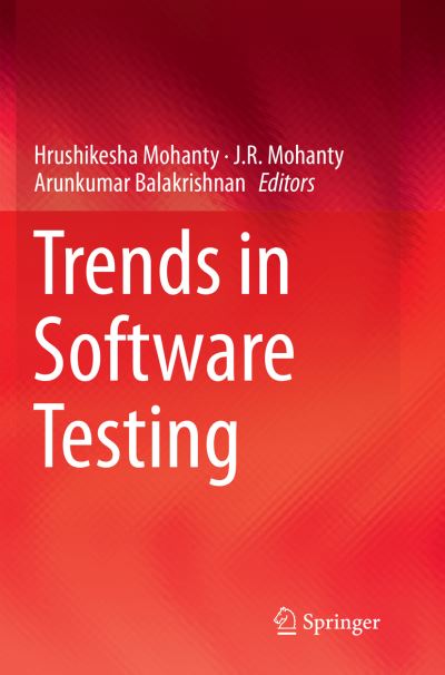 Trends in Software Testing - - Books - Springer Verlag, Singapore - 9789811093517 - June 12, 2018