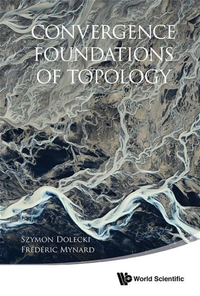Cover for Dolecki, Szymon (Univ Of Burgundy, France) · Convergence Foundations Of Topology (Innbunden bok) (2016)