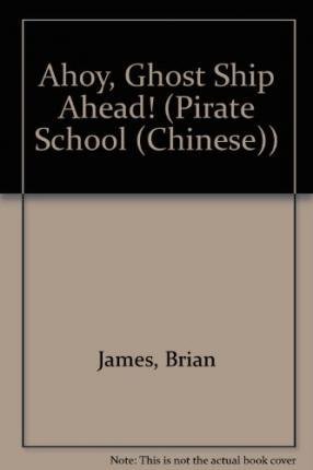 Cover for Brian James · Ahoy, Ghost Ship Ahead! (Paperback Book) (2010)