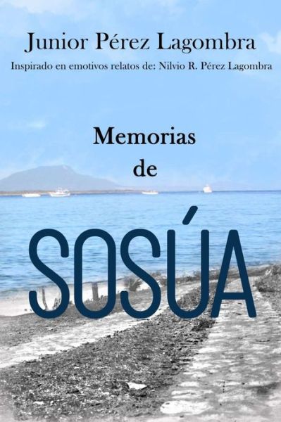 Cover for Junior Perez Lagombra · Memorias de Sosua (Paperback Book) (2020)