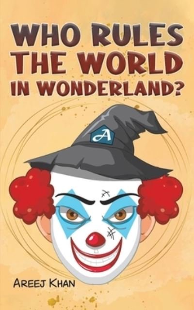 Cover for Areej Khan · Who Rules the World in Wonderland? (Taschenbuch) (2023)