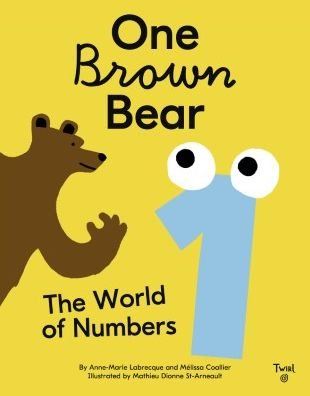 Cover for Anne-Marie Lebrecque · One Brown Bear: The World of Numbers (Hardcover bog) (2023)