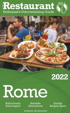 Cover for Andrew Delaplaine · 2022 Rome - The Restaurant Enthusiast's Discriminating Guide (Paperback Bog) (2021)