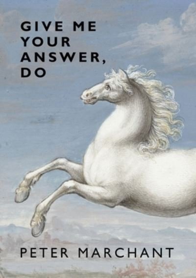 Cover for Peter Marchant · Give Me Your Answer, Do (Taschenbuch) (2022)