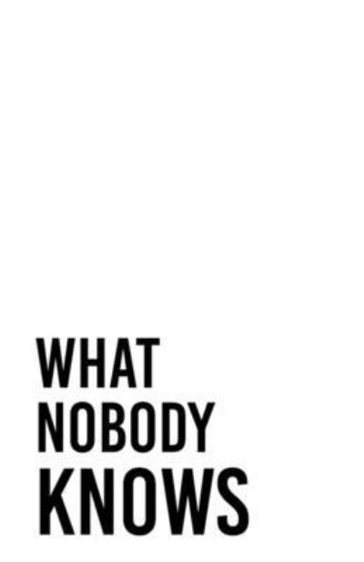 Cover for M. A. Slatton · What Nobody Knows (Book) (2023)
