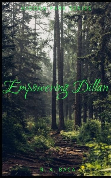 Cover for R A Baca · Empowering Dillan - Hidden Park (Paperback Book) (2022)