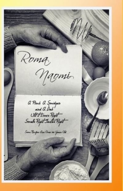 Cover for Roma Belle Steckling · Roma Naomi: A Pinch A Smidgeon and A Dab (Pocketbok) (2021)