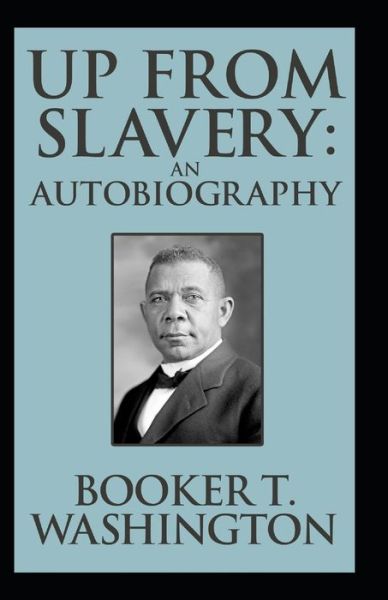 Cover for Booker T Washington · Up from Slavery Book by Booker T. Washington (Pocketbok) (2021)