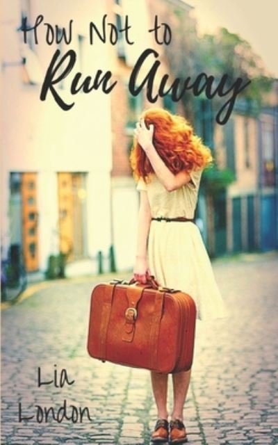 Cover for Lia London · How Not to Run Away (Paperback Bog) (2020)