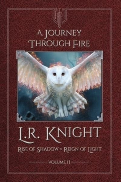 Cover for L R Knight · A Journey through Fire (Paperback Book) (2021)