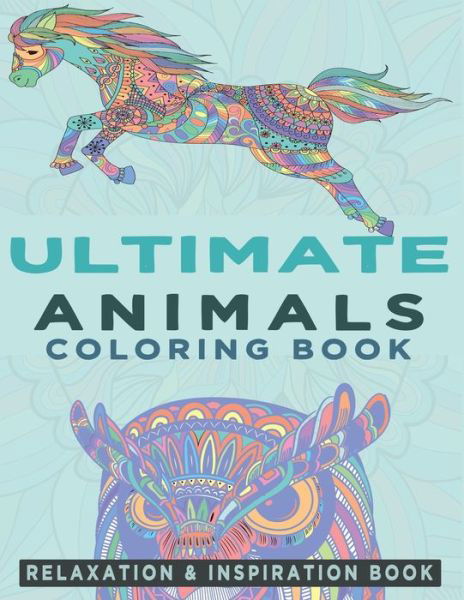 Cover for Kenzth Art · Ultimate Animals Coloring Book (Pocketbok) (2020)
