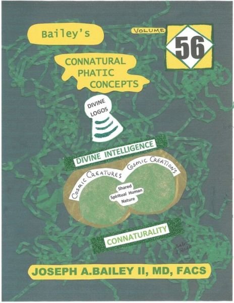 BAILEY'S CONNATURAL PHATIC CONCEPTS Volume 56 - II Facs Joseph a Bailey - Bøger - Independently Published - 9798649696517 - 31. maj 2020