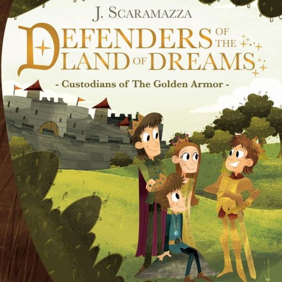 Cover for J Scaramazza · Defenders of The Land of Dreams (Paperback Book) (2020)