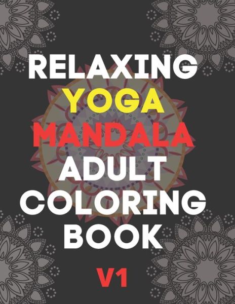 Cover for Mandala Coloring Ullistrator · Relaxing Yoga Mandala Adult Coloring Book (Paperback Book) (2020)