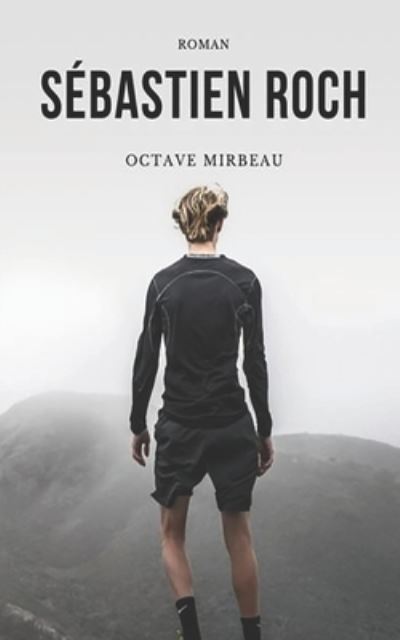 Sebastien Roch - Octave Mirbeau - Books - Independently Published - 9798686482517 - September 15, 2020