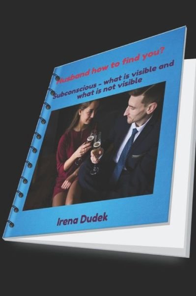 Irena Dudek · Husband how to find you? (Pocketbok) (2020)