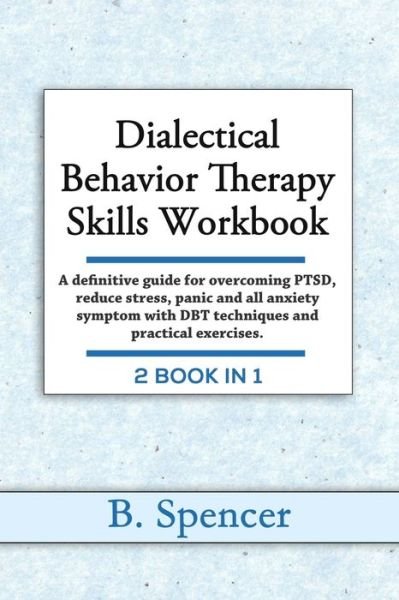 Cover for B Spencer · Dialectical Behavior Therapy Skills Workbook (Paperback Book) (2020)
