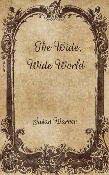 Cover for Susan Warner · The Wide, Wide World (Paperback Book) (2021)