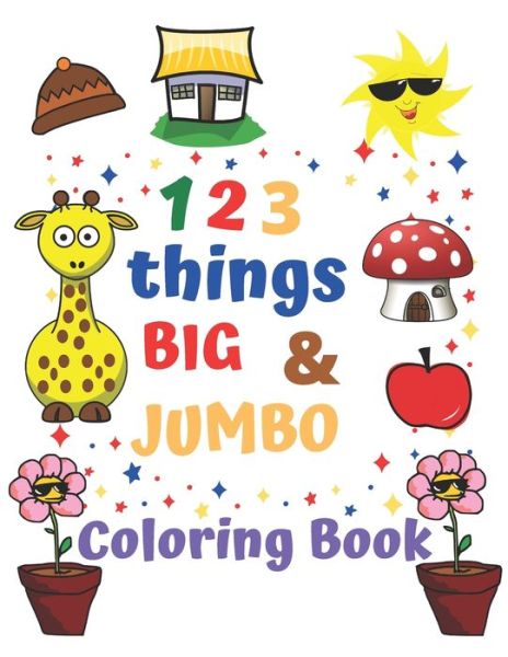 Cover for Hana Si · 123 things BIG &amp; JUMBO Coloring Book (Paperback Book) (2021)