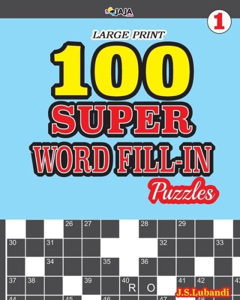 Cover for Jaja Media · 100 SUPER WORD FILL-IN Puzzles - LARGE PRINT (Paperback Bog) (2021)
