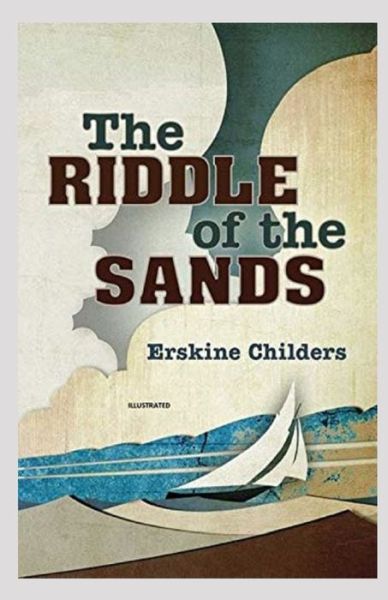 Cover for Erskine Childers · The Riddle of the Sands Illustrated (Paperback Book) (2021)