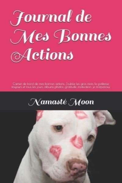 Cover for Namaste Moon · Journal de Mes Bonnes Actions (Taschenbuch) (2021)