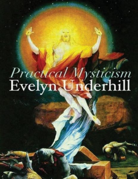 Cover for Evelyn Underhill · Practical Mysticism (Annotated) (Paperback Book) (2021)