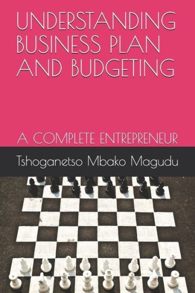 Cover for Tshoganetso Mbako Magudu · Understanding Business Plan and Budgeting (Pocketbok) (2021)