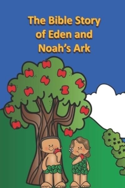 Cover for Rich Linville · The Bible Story of Eden and Noah's Ark - Bible for Children (Paperback Bog) (2022)