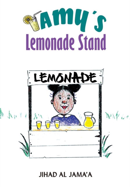 Cover for Jihad Al Jamaa · Amy's Lemonade Stand (Paperback Book) (2021)