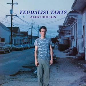 Feudalist Tarts - Alex Chilton - Musik - BAR NONE RECORDS - 0032862025518 - 21 oktober 2022