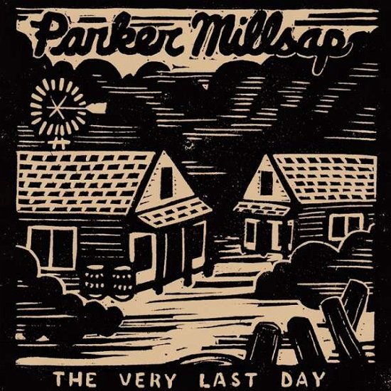 Cover for Parker Millsap · The Very Last Day (LP) [180 gram edition] (2016)