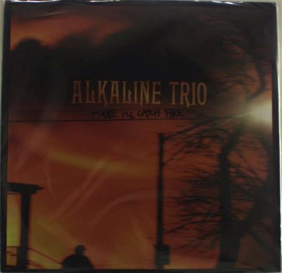 Cover for Alkaline Trio · Maybe I'll Catch Fire (LP) (2010)
