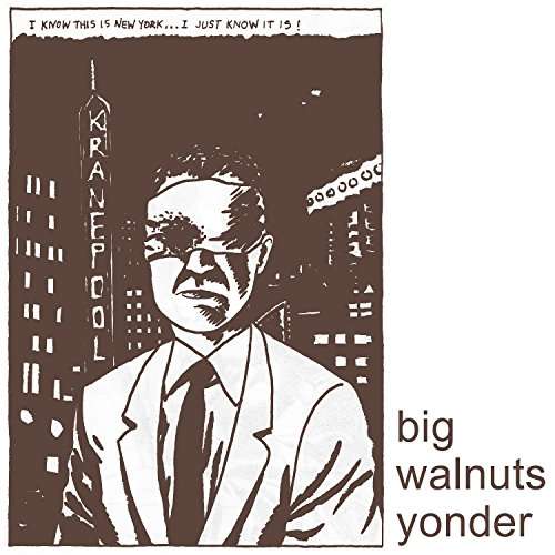 Big Walnuts Yonder - Big Walnuts Yonder - Musik - CARGO UK - 0634457753518 - 4. maj 2017