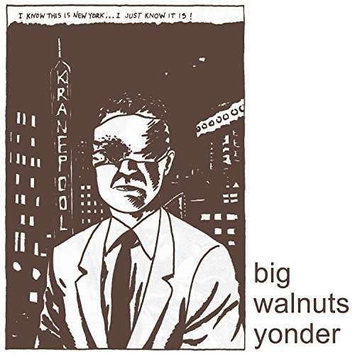 Cover for Big Walnuts Yonder (LP) (2017)