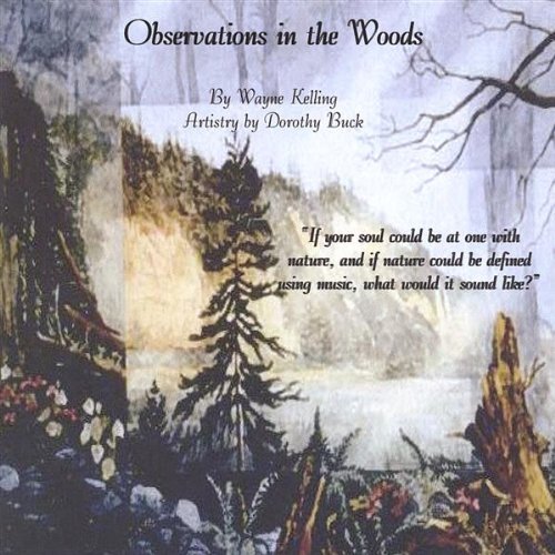 Cover for Wayne Kelling · Observations in the Woods (CD) (2004)