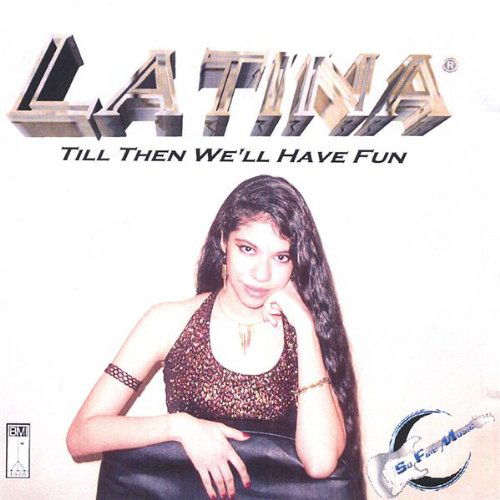 Cover for Latina · Till then Well Have Fun (CD) (2005)