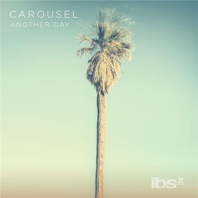 Cover for Carousel · Another Day (7&quot;) [Limited edition] (2013)