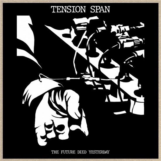 Cover for Tension Span · Future Died Yesterday (LP) (2022)