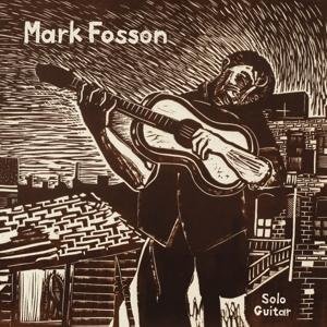 Cover for Mark Fosson · Solo Guitar (LP) [Standard edition] (2017)