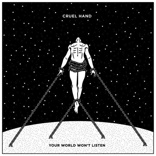 Cover for Cruel Hand · Your World Won't Listen (LP) [Standard edition] (2016)