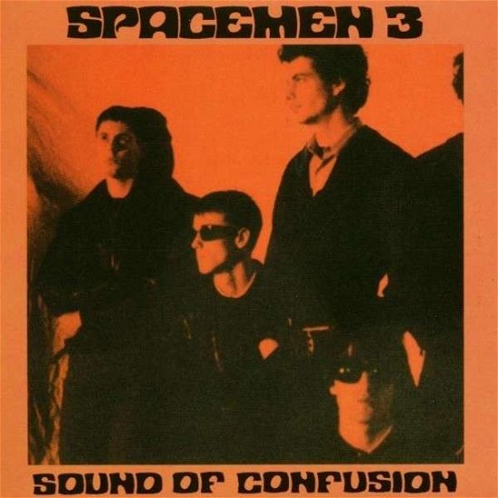 Cover for Spacemen 3 · Sound Of Confusion (LP) (2021)