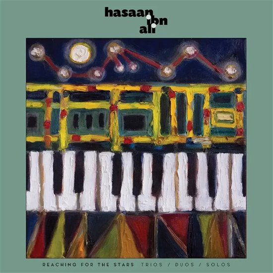 Reaching for the Stars: Trios / Duos / Solos - Hasaan Ibn Ali - Musikk - JAZZ - 0810075113518 - 10. november 2023
