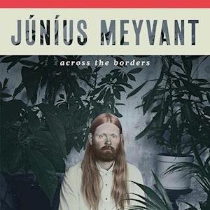 Cover for Junius Meyvant · Across the Borders (LP) (2019)