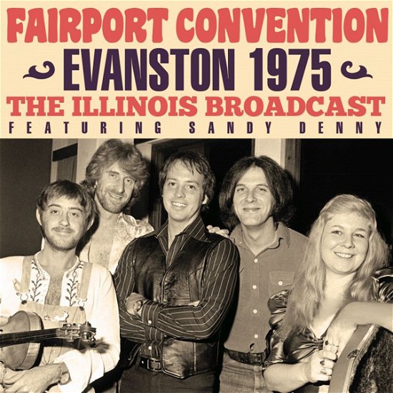 Evanston 1975 - Fairport Convention - Musikk - LEFT FIELD MEDIA - 0823564033518 - 4. desember 2020