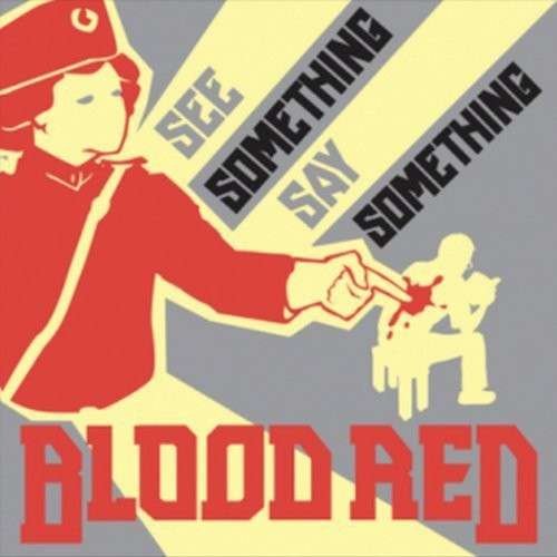 Cover for Blood Red · See Something Say Something (7&quot;) (2014)