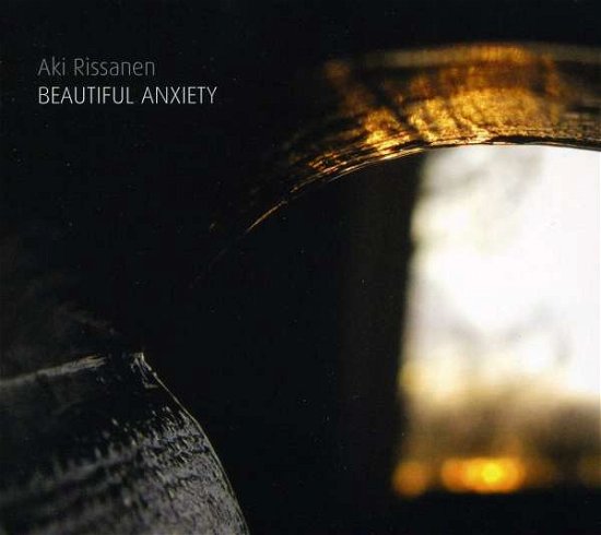 Cover for Aki Rissanen · Beautiful Anxiety (CD) (2009)