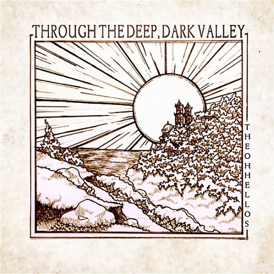 Cover for Oh Hellos · Through The Deep, Dark Valley (CD) (2012)