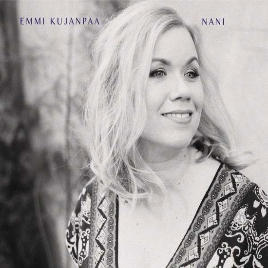 Nani - Emmi Kujanpaa - Music - NORDIC NOTES - 4251329501518 - January 31, 2020